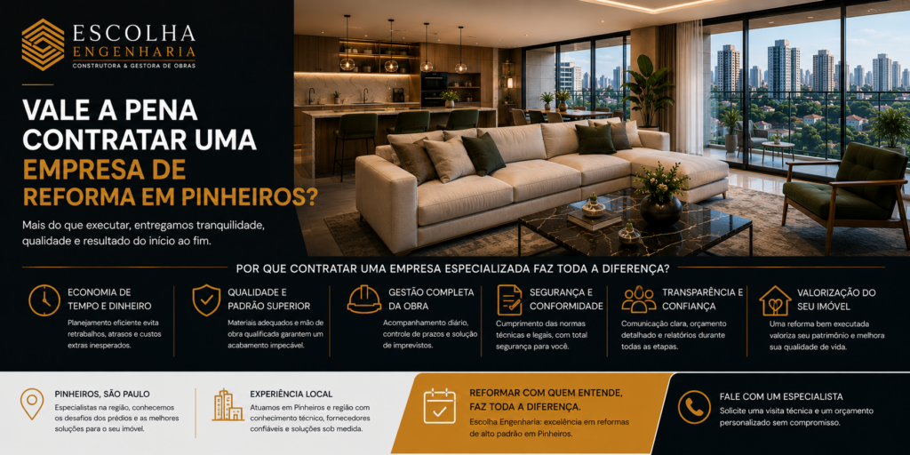 Vale a pena contratar uma empresa de reforma em Pinheiros?